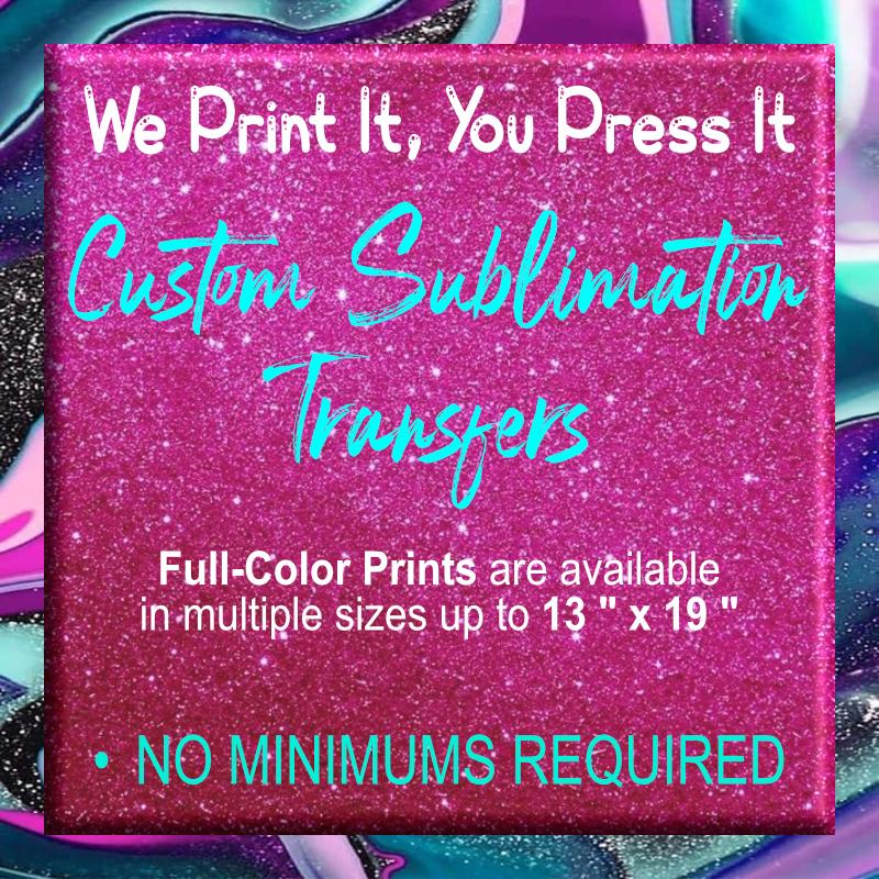 Ready To Press, Sublimation Transfers, Sublimation, Transfer Ready To  Press, Custom Sublimation Transfers Ready to Press, Business Supplier